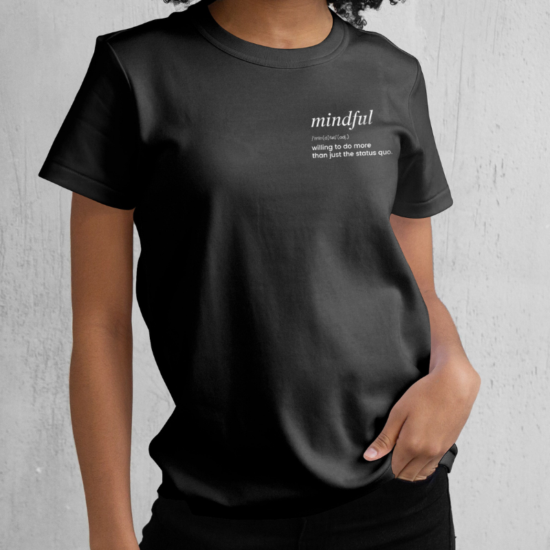 Definition of Mindful Tee